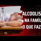 Alcoolismo na fam&iacute;lia, o que fazer? | Psic&oacute;logo Fl&aacute;vio Lopes Barbosa